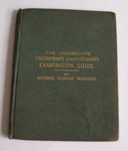 The Locomotive Engineeman's and Fireman's Examination Guide Maurice Vaughan Train - Bild 1 von 4