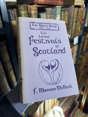 1990 The Silver Bough : Local Festivals of Scotland (Vol 4) F Marian McNeill - Image 1 of 4