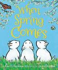 When Spring Comes: An Easter And Springtime- 0062741675, paperback, Kevin Henkes