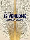 12 Vendôme: La Maison Chaumet von Morio, Pierre | Buch | Zustand sehr gut