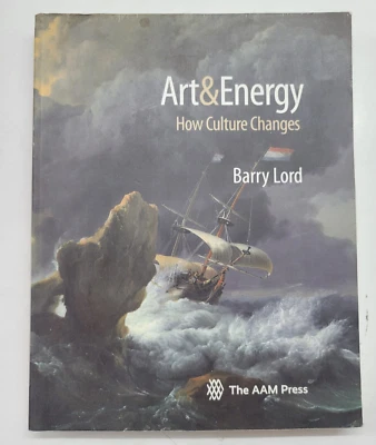 Art and Energy : How Culture Changes Barry Lord 2014 Very Rare READ DESCRIPTION - Image 1 of 4