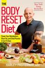 The Body Reset Diet: Power Your Metabolism, Blast Fat, and Shed Pounds in...