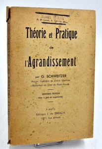 Photographie, G. Schweitzer : THEORIE et PRATIQUE DE L'AGRANDISSEMENT - Picture 1 of 1