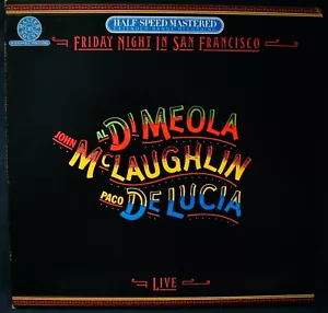 Al Di Meola~John McLaughlin~Paco De Lucia: Friday Night In San Fran~Half Speed - Picture 1 of 5