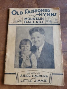 Old Fashioned Hymns & Mntn Ballads Asher Sizemore & Little Jimmie 1933 Song Book - Bild 1 von 6