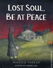Lost Soul Be At Peace HC A Graphic Memoir #1-1ST NM 2018 Stock Image