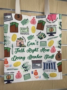 Banker Tote Bag Can’t Talk Right Now Doing Banker Stuff Gift (Free Delivery)💥💥 - Picture 1 of 3