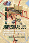 Neethi P. Anant Kamath Urban Undesirables: Volume 1 (Hardback)