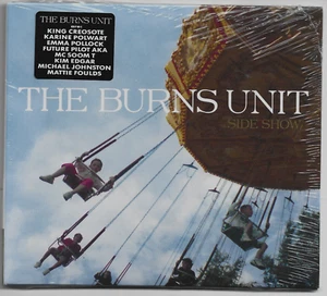 The Burns Unit- Side Show UK CD Album with press sheet Sealed 2010 - Picture 1 of 3