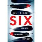 Six - Paperback / softback NEW Locke, G.S. 09/03/2021