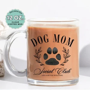 Dog Mom Social Club Coffee Mug, 12oz Clear Coffee Cup, Pet Lover Gift - Picture 1 of 2