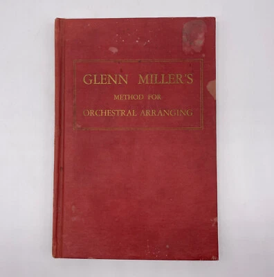 Glenn Millers Method For Orchestral Arranging 1943 Antique Hardcover No Scores - Image 1 of 4