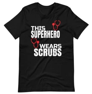 This SuperHero Wears Scrubs Nurse Gear T-Shirt - Picture 1 of 5