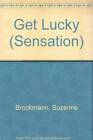 Get Lucky (Tall, Dark  Dangerous, Book 9) - Hardcover - GOOD