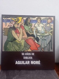 50 AÑOS DE DIBUJOS DE AGUILAR MORÉ Xavier Barral i Altet - Imagen 1 de 8