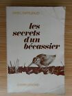 Les Secrets D'un Bécassier D. Raffejeaud Crepin Leblond 1975
