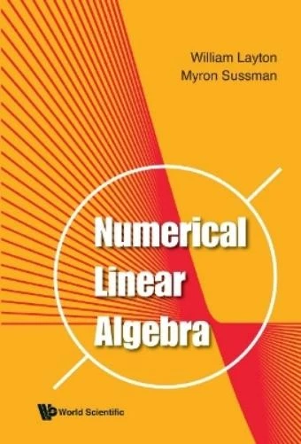 Myron Mike Sussman William Layton Numerical Linear Algebra (Hardback) - Image 1 of 1