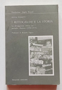 I ROTOCALCHI E LA STORIA. Divulgazione storica..., Silvia Pizzetti, Bulzoni 1982 - Imagen 1 de 8