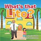 What's that Lito?.by Tuoyo, Pasco  New 9781535078436 Fast Free Shipping<|