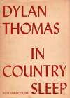 Dylan Thomas / In Country Sleep 1st Edition 1952