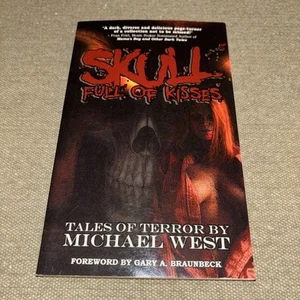 Skull Full of Kisses. Tales Of Terror. By Michael West. Very Good. Free Shipping - Picture 1 of 3