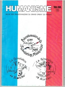 HUMANISME 184-185 - 1989 BICENTENAIRE REVOLUTION  / Francs-maçons Grand Orient - Picture 1 of 1