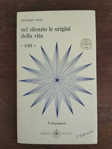 NEL SILENZIO LE ORIGINI DELLA VITA GIUSEPPE COSTA 2003 IBISKOS AUTOGRAFATO - Picture 1 of 11