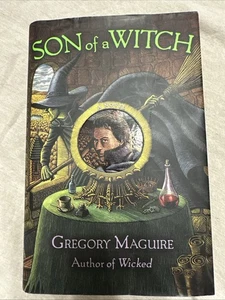 Son of a Witch Gregory Maguire 2005 True First Edition Hard Cover Dust Jacket VG - Picture 1 of 13