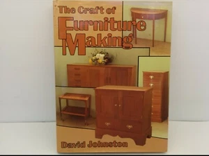 THE CRAFT OF FURNITURE MAKING BY DAVID JOHNSTON, HARDCOVER, 1979 - Picture 1 of 7