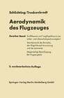 Aerodynamik des Flugzeuges: Zweiter Band: Aerodynamik des Tragflügels Buch