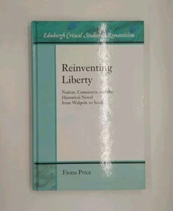 Reinventing Liberty: Nation, Commerce and the Historical Novel from Walpole ... - Imagen 1 de 3