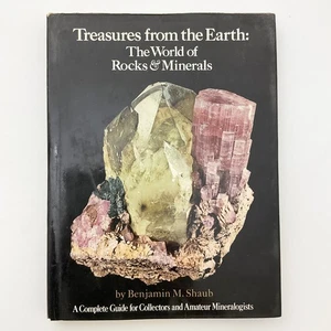 Treasures from the Earth Benjamin Shaub Hardcover Book 1975 Mineral Collecting - Picture 1 of 24