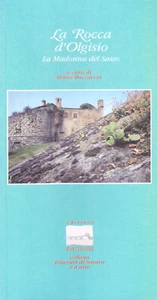 La Rocca d'Olgisio. La Madonna del Sasso - PIACENZA - A cura di: Bruna Boccaccia - Foto 1 di 1