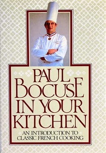 Paul Bocuse in Your Kitchen, by Paul Bocuse, Pantheon Books, 1st USA Ed 1982 - Imagen 1 de 10