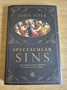 SPECTACULAR SINS AND THEIR GLOBAL PURPOSE IN THE GLORY OF CHRIST BY JOHN PIPER - Imagen 1 de 4