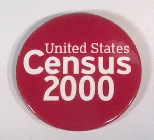 Large United States Census 2000 Pin 3.5" Badge Button  - Picture 1 of 2