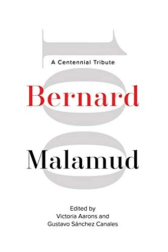 BERNARD MALAMUD: A CENTENNIAL TRIBUTE By Victoria Aarons & Gustavo Sanchez VG - Image 1 of 1