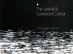 The Leeds & Liverpool Canal, A Photographic Journey by David C Lyons (1977) - Picture 1 of 1