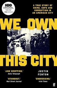 We Own This City: A True Story of Cri... By Fenton, Justin, paperback,New - Foto 1 di 1