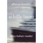 Achille Lauro: Easy Italian? Reader (Italian Edition) ( - Paperback NEW Borello,