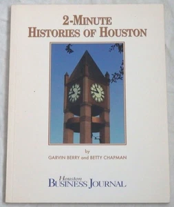 2-Minute Histories of Houston by Garvin Berry and Betty Chapman - Picture 1 of 1