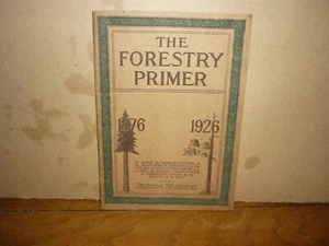 Charles L Pack. The Forestry Primer. 3rd ptg. 1926. Pamphlet. VG copy. - Imagen 1 de 3