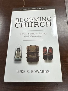Becoming Church: A Trail Guide for Starting Fresh Expressions Paperback - Bild 1 von 1