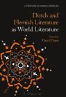 Theo D'haen Dutch and Flemish Literature as World Literature (Paperback)