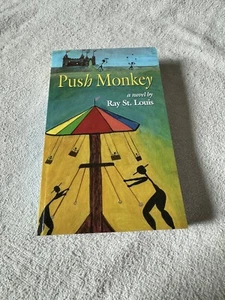 Push Monkey a novel by Ray St. Louis BRAND NEW COPY, Paperback, Push Monkey life - Picture 1 of 5