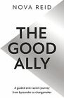 Nova Reid   The Good Ally   New Paperback   J555z