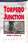Torpedo Junction: U-Boat War Off America's East Coast, 1942 (Bluejacket Books)