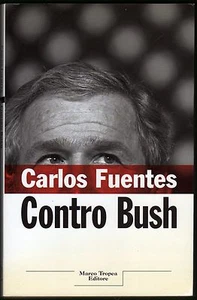 Politica, Stati Uniti, Presidente - Contro Bush - Carlos Fuentes - Tropea 2004 - Imagen 1 de 1