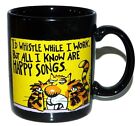 I'd Whistle While I Work But All Know R Happy Songs Coffee Mug Shoebox Greetings