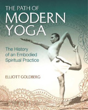 Elliott Goldberg The Path of Modern Yoga (Relié)